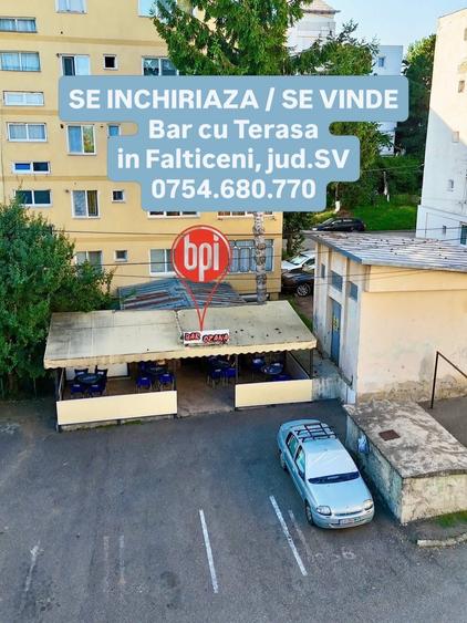SE VINDE sau SE INCHIRIAZA Bar cu terasa, in Falticeni, jud.Suceava