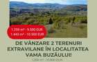 De vânzare 2 terenuri extravilane în localitatea Vama Buzăului!