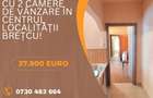 Apartament cu 2 camere de vânzare în centrul localității Brețcu! - 1