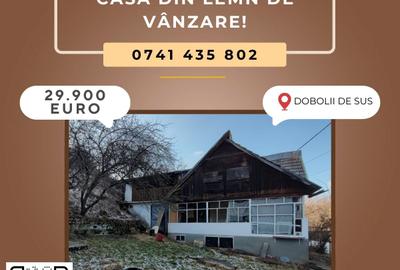 Casă din lemn de vânzare în Dobolii de Sus!