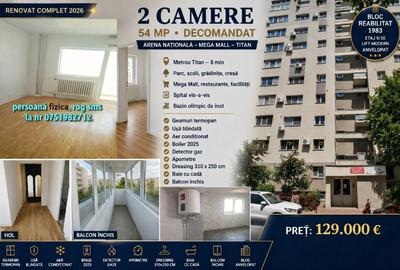 Proprietar2 camere, dec 54 mp, renovat 2026/1983 | Arena Națională – Metrou 8min - 1