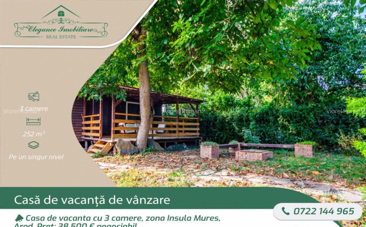 Casa de vacanta cu 3 camere, zona Insula Mures, Arad - 1 Casa de vacanta cu 3 camere, zona Insula Mures, Arad - 1