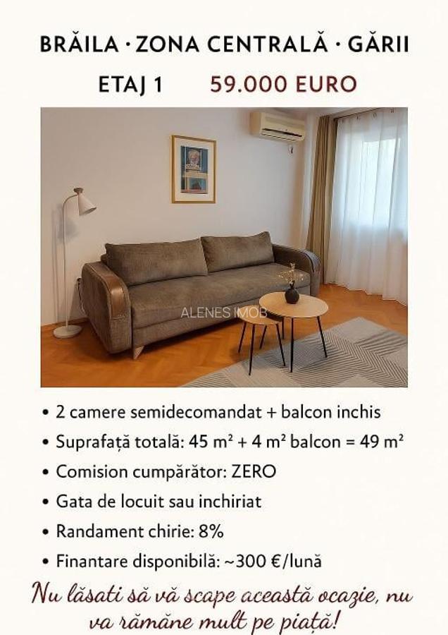 Etaj 1 - braila zona garii- Apartament 2 camere - comision 0-mobilat - 1