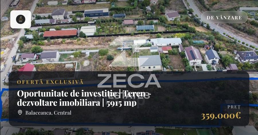 Teren Construcții intravilan de 5915 mp, în Bălăceanca