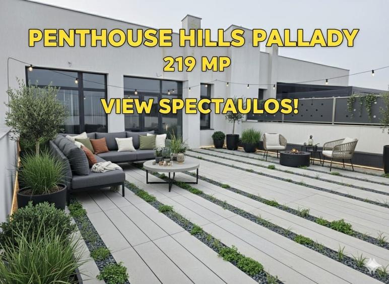 Hills Pallady- Penthouse impresionant- 4 camere- 219 mp. - 1