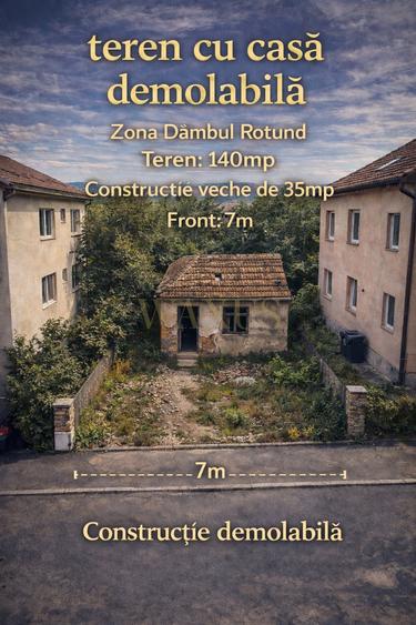 Teren cu Casa Demolabila - SU 140MP I Anexa 35MP - Dambul Rotund - 1