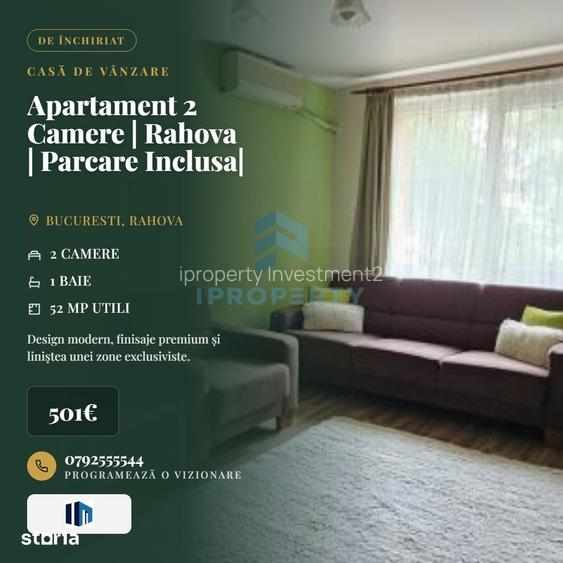 Apartament 2 Camere | Rahova | Parcare Inclusa|