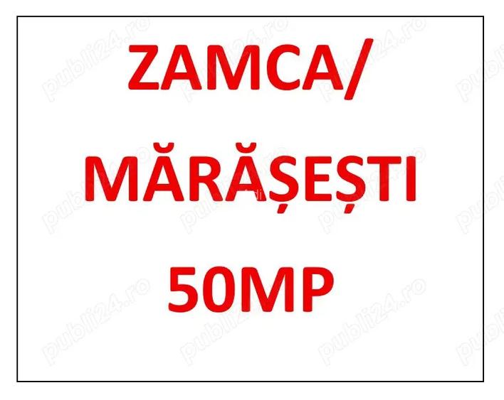 Spatiu Comercial 50mp la strada, intersectie Zamca Marasesti