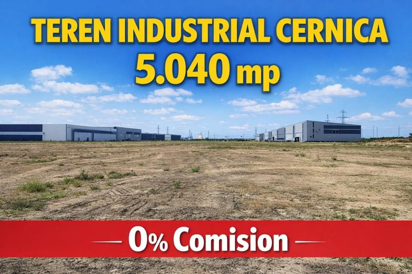 Cernica - Teren Industrial 5040 mp - Acces TIR - 0% Comision - 1