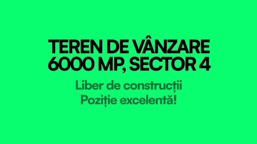 Teren de vanzare 6000 mp, Sector 4 Intravilan, langa Auchan & Metro - 3