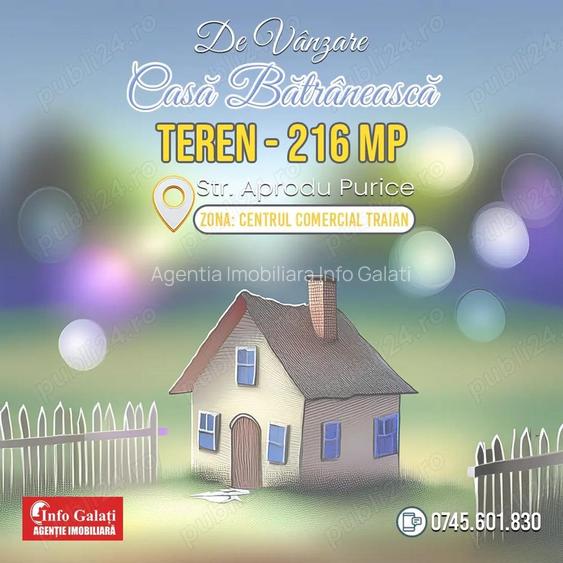 | Teren 216 mp | Casa batraneasca | Str. Aprodu Purice | Toate utilitatile |