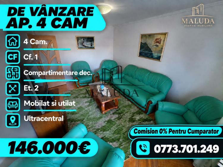 Apartament cu 4 camere decomandat, mobilat în Ultracentral