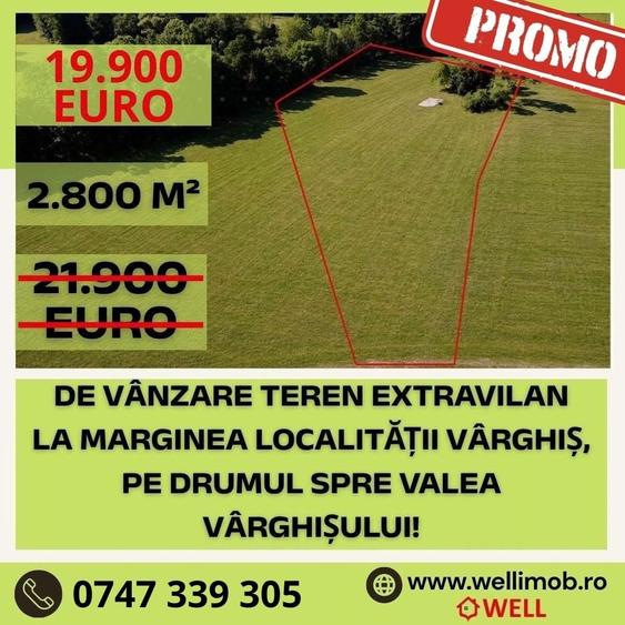 Teren extravilan de 2800 mp, în Vârghiș