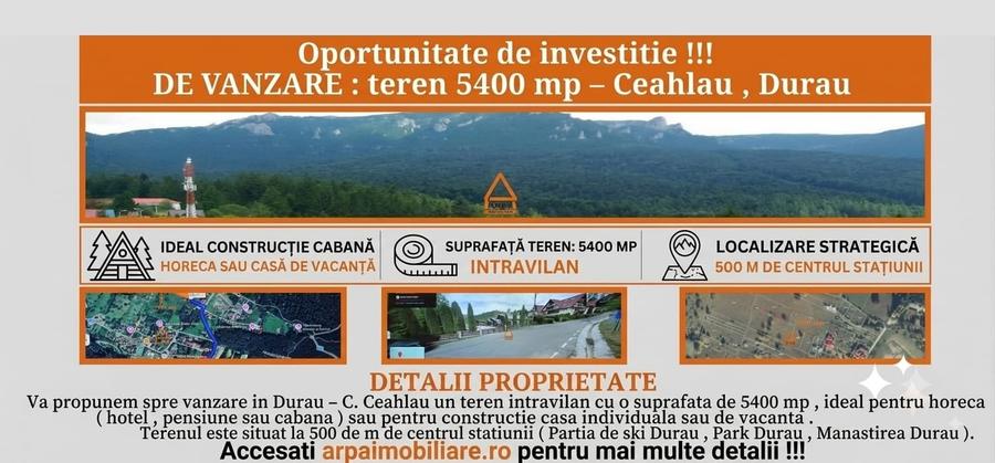Teren Construcții intravilan de 5400 mp, în Ceahlău