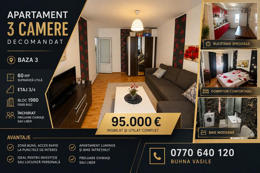 Apartament cu 3 camere decomandat în Baza 3