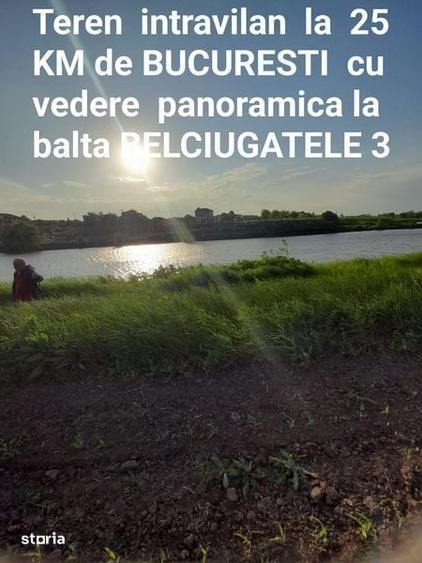 Teren la 25 km de Bucuresti com BELCIUGATELE - 1