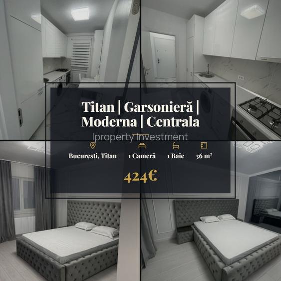 Titan | Garsonieră | Moderna | Centrala Proprie