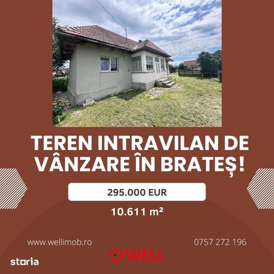 Teren de 10611 mp, în Brateș