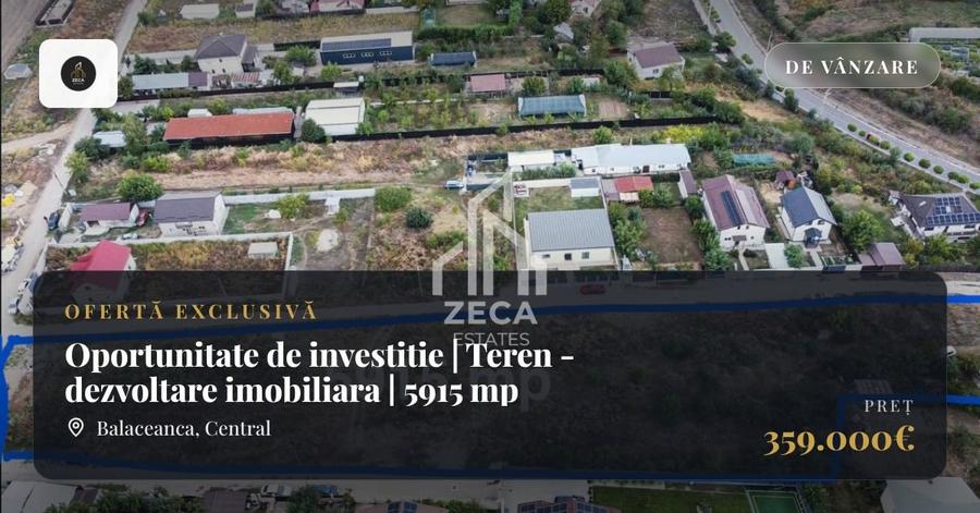 Teren Construcții intravilan de 5915 mp, în Bălăceanca