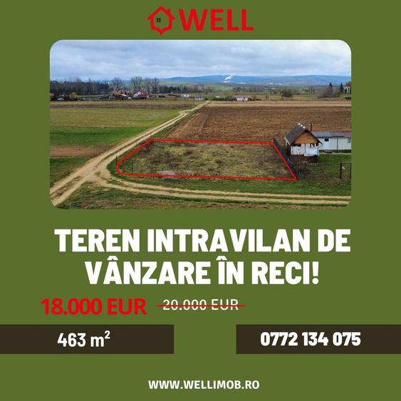 Teren intravilan de 463 mp, în Reci