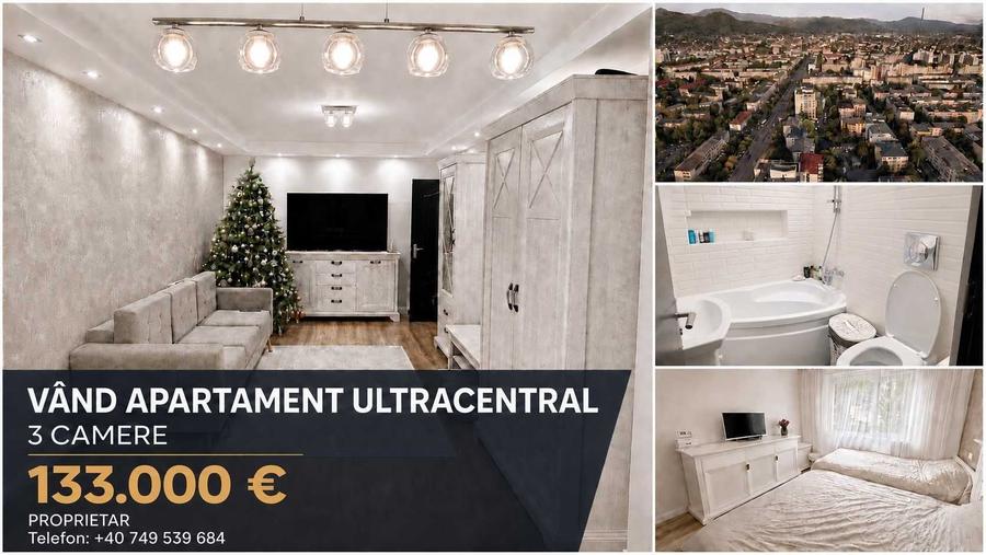 Apartament cu 3 camere decomandat în Ultracentral