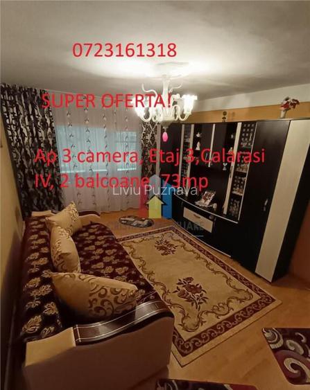 SUPER PRET! Ap 3 camere, ETAJ 3, Calarasi IV