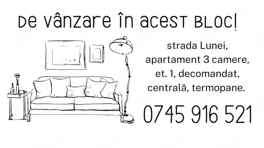 Apartament cu 3 camere decomandat în Lunei