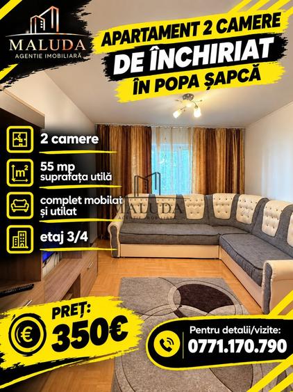Apartament cu 2 camere decomandat, mobilat în Popa Șapcă