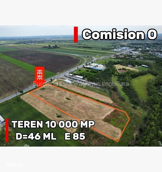 COMISION 0% -EXPUNERE LA E85 , ACCES RAPID A7