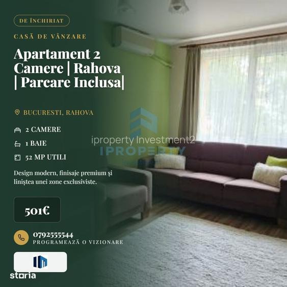 Apartament 2 Camere | Rahova | Parcare Inclusa|