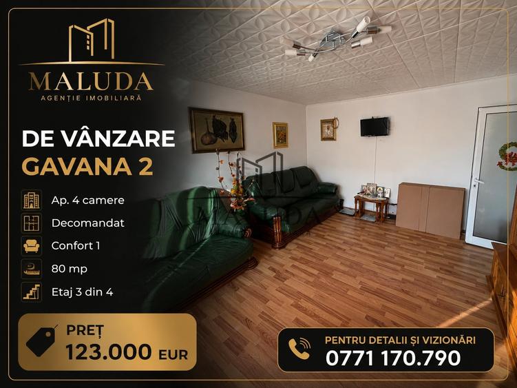 Apartament cu 4 camere decomandat, mobilat în Găvana 2