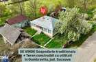 SE VINDE Gospodarie traditionala + Teren construibil cu utilitati - 2