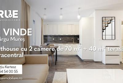 Penthouse 70m? + 40m? terasă - ultracentral, Târgu Mureș! - 2