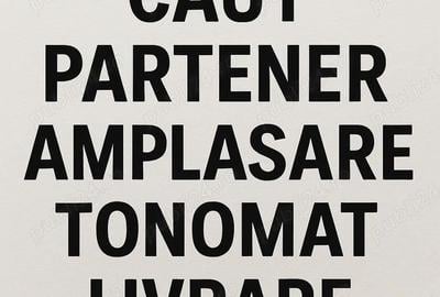 Caut partener amplasare tonomat livrare - 1