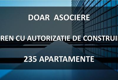 ASOCIERE - TEREN cu AUTORIZATIE DE CONSTRUIRE - 210 APARTAMENTE - 1