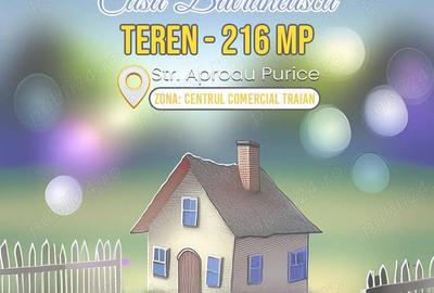 | Teren 216 mp | Casa batraneasca | Str. Aprodu Purice | Toate utilitatile | - 1