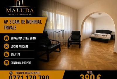 Apartament cu 3 camere decomandat, mobilat în Trivale