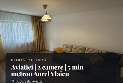 Apartament cu 2 camere decomandat, mobilat în Aviației