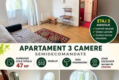 Apartament cu 3 camere semidecomandat, mobilat în Central