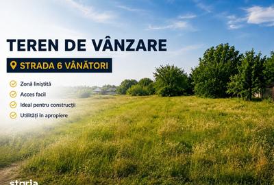 Teren de 534 mp, în 6 Vânători