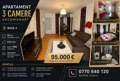 Apartament cu 3 camere decomandat în Baza 3