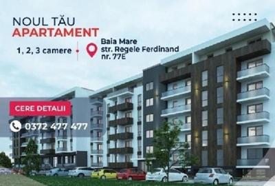 COMISION 0% Apartamente 1,2 si 3 camere - Regele Ferdinand 77E, Baia Mare