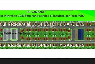 Teren intravilan 19326mp,lipit de Ansamblul Rezidential OTOPENI CITY GARDENS - 2