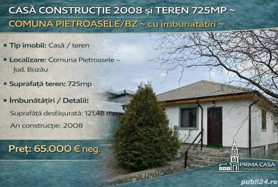 Casa constructie 2008 si teren 725mp comuna Pietroasele BZ cu imbunatatiri Pret: 65.000 neg. - 1