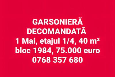 Garsonieră decomandată în 1 Mai