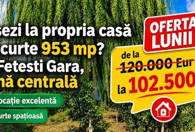 Casă cu Teren 953 Mp în Fetești-Gară