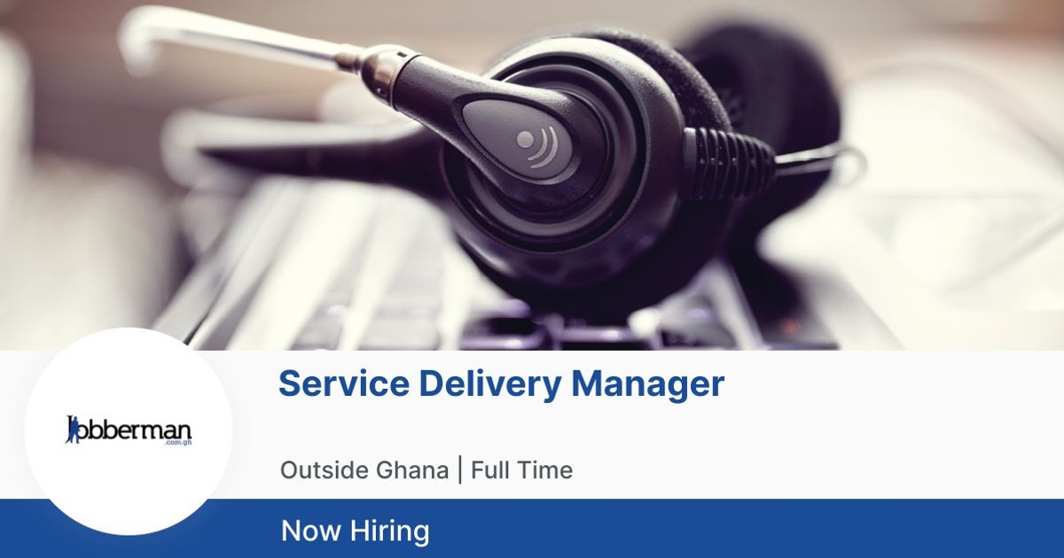 Service Delivery Manager at Remote Jobs Jobberman