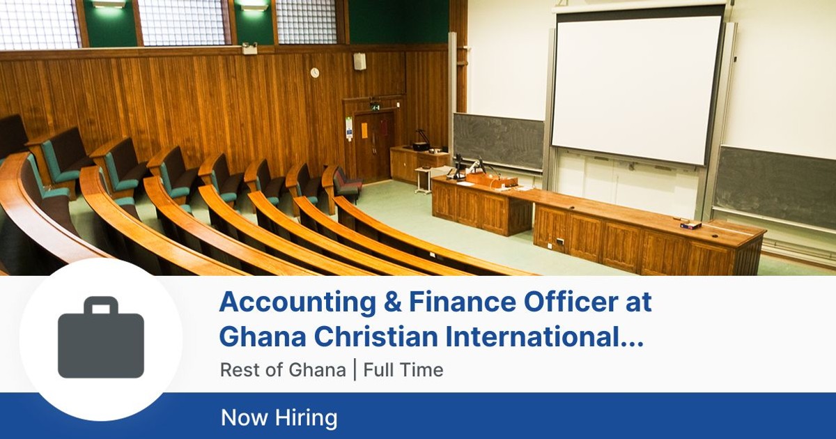 Accounting & Finance Officer at Ghana Christian International High