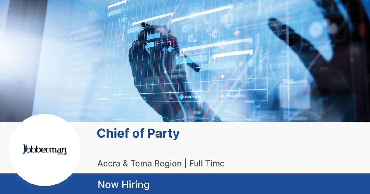 Chief of Party at Remote Jobs | Jobberman