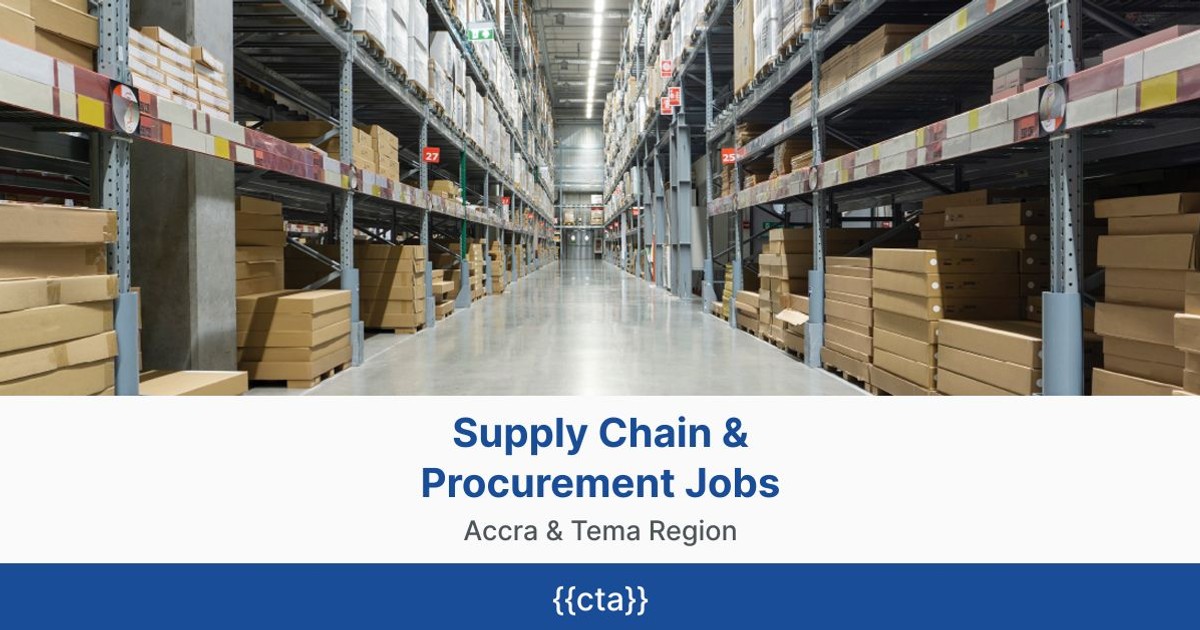 Supply Chain & Procurement Jobs in Accra & Tema Region